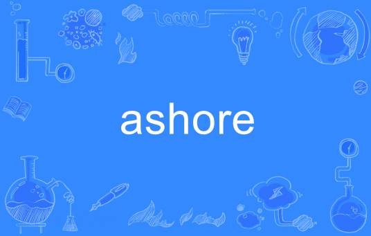 ashore