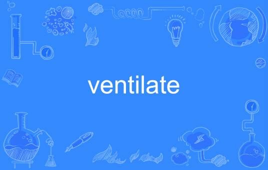 ventilate