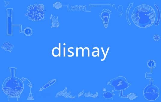 dismay