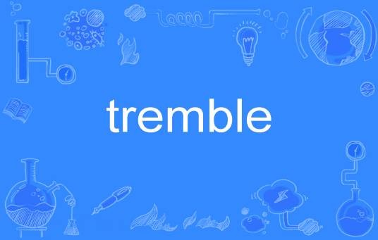 tremble