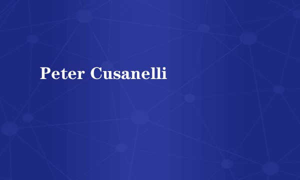 Peter Cusanelli