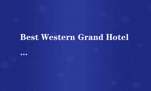 Best Western Grand Hotel Adriatico