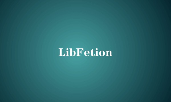 LibFetion