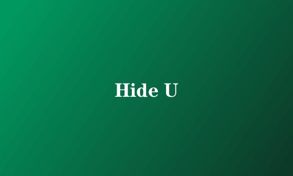 Hide U