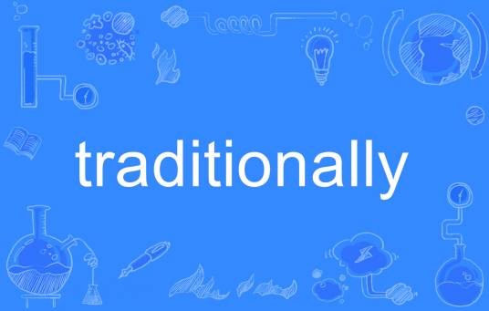 traditionally