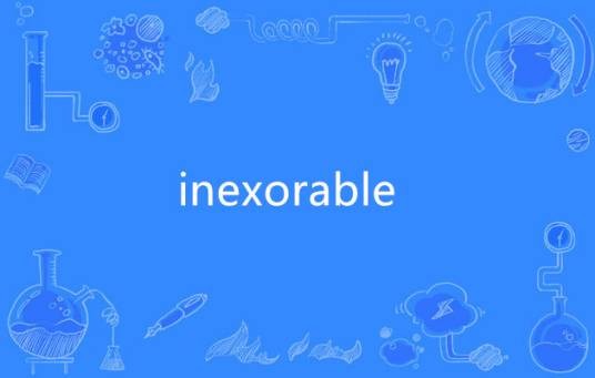inexorable