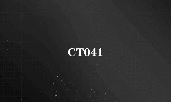 CT041