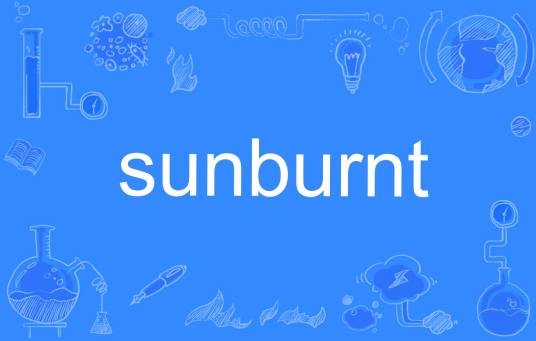 sunburnt