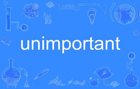 unimportant