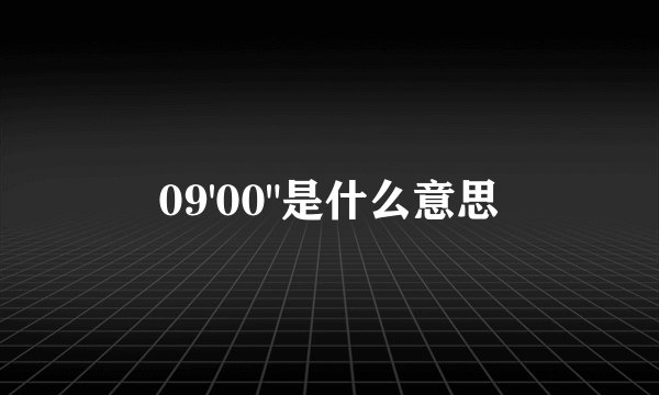 09'00