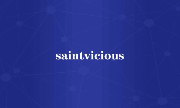 saintvicious