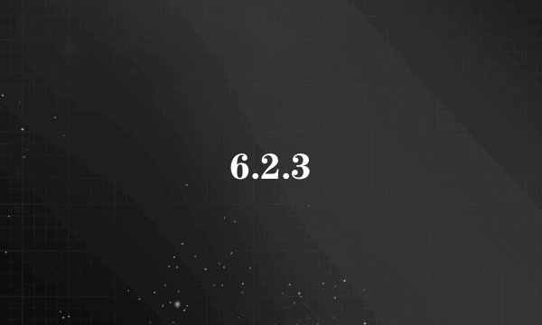 6.2.3