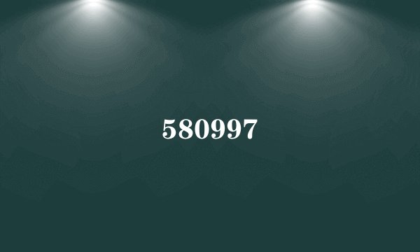 580997