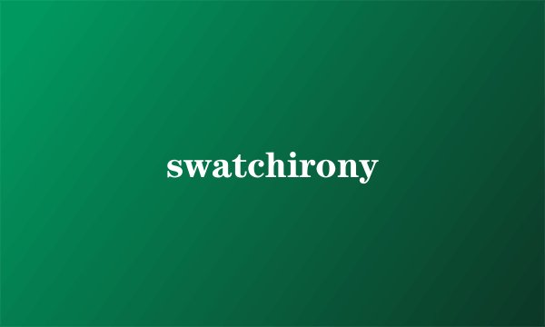 swatchirony