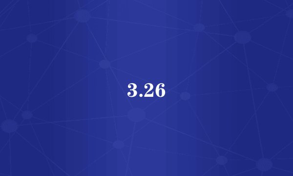 3.26
