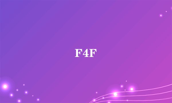 F4F