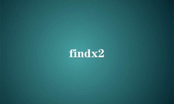 findx2