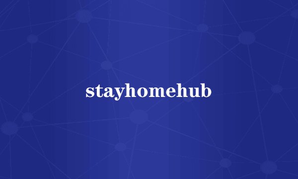 stayhomehub