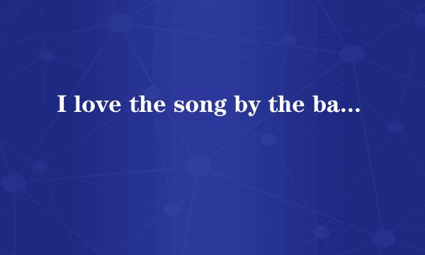 I love the song by the band Wild and Wondy．It    nice．（　　）A.smellsB. tastesC. feelsD. sounds